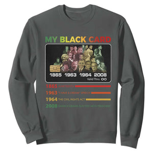 Black History Sweatshirt My Black Card Greatest African American Leaders TS11 Dark Heather Print Your Wear