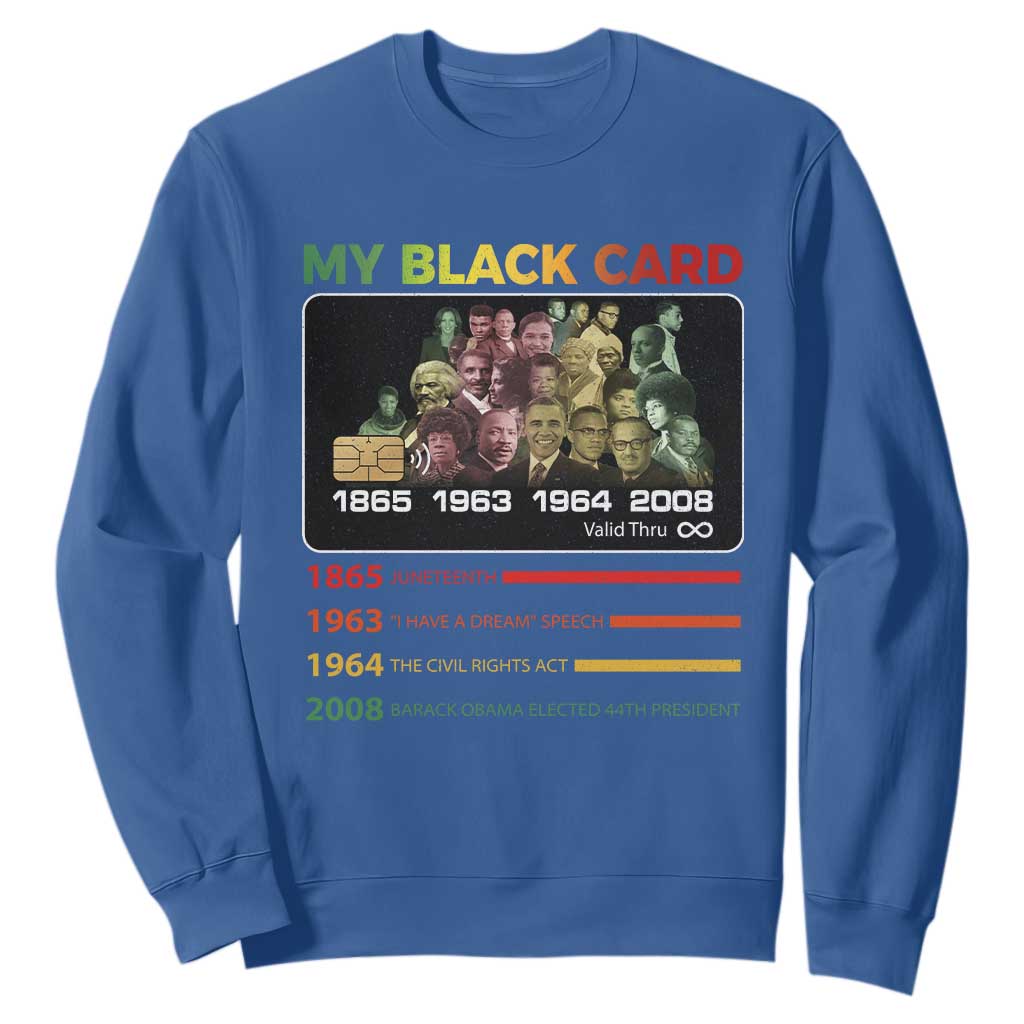 Black History Sweatshirt My Black Card Greatest African American Leaders TS11 Royal Blue Print Your Wear