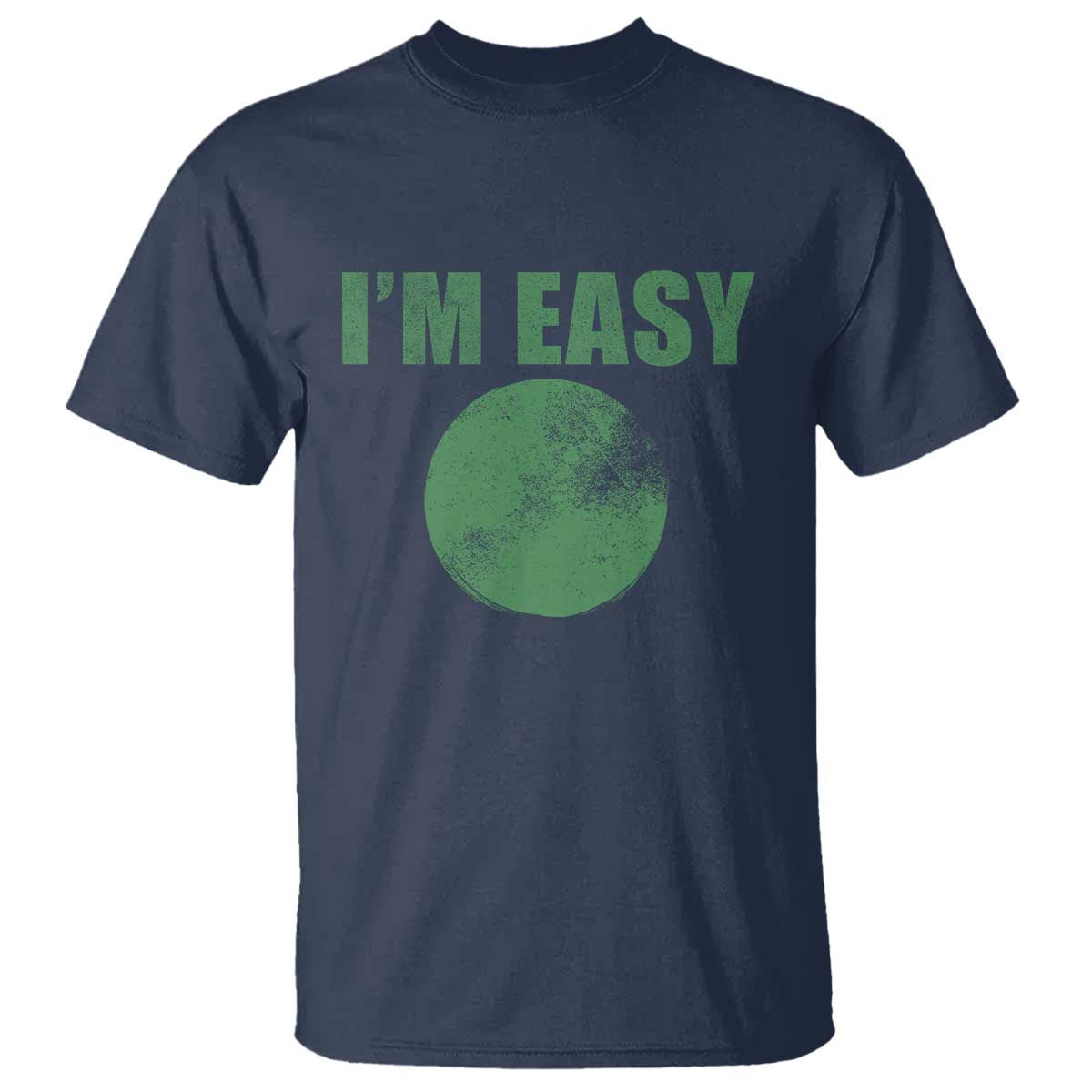 Funny I'm Easy Snowboard Ski T Shirt Green Circle Retro Mountain Sign TS11 Navy Print Your Wear
