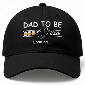 Funny Dad To Be 2026 Loading Baseball Cap New Dad Beer Lover TS11 Print Your Wear