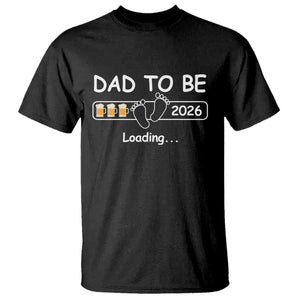 Funny Dad To Be 2026 Loading T Shirt New Dad Beer Lover TS11 Black Print Your Wear