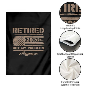Retired 2026 Not My Problem Anymore Garden Flag Funny Retirement Vintage American Flag TS11 Print Your Wear