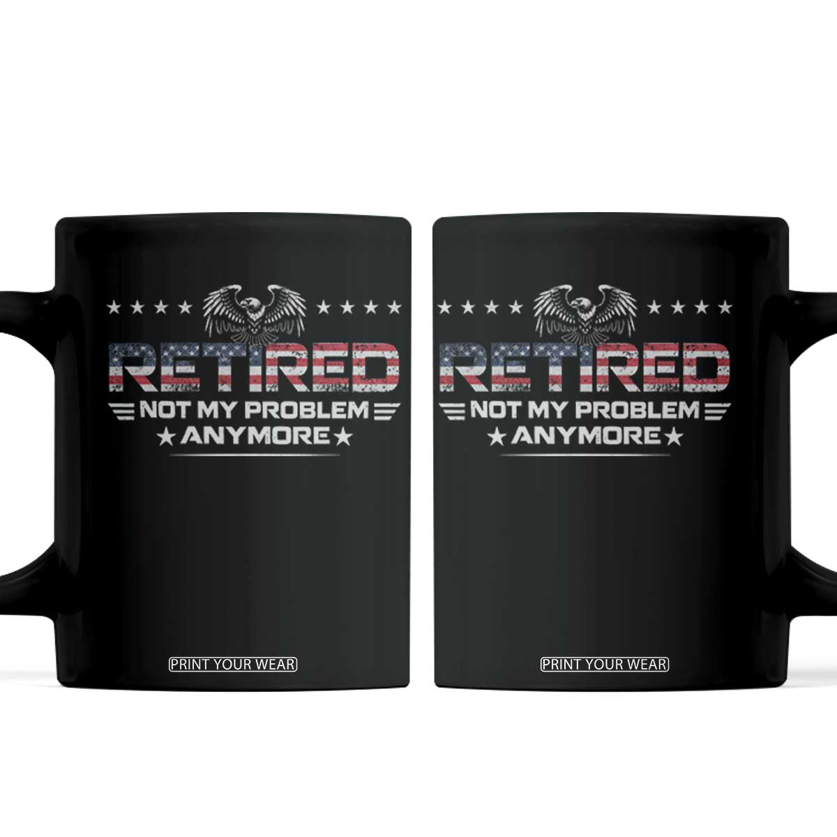 Retired Not My Problem Anymore Coffee Mug Funny Retirement Gift TS11 Black Print Your Wear