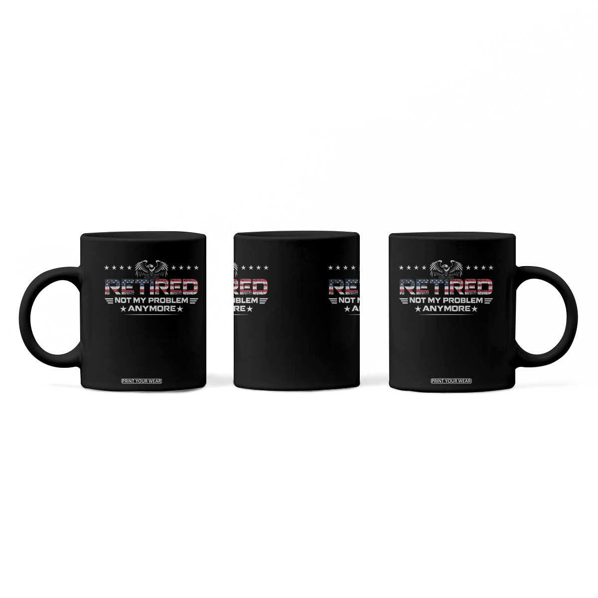 Retired Not My Problem Anymore Coffee Mug Funny Retirement Gift TS11 Print Your Wear
