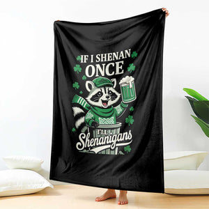 If I Shenan Once I Will Shenanigan Throw Blanket St Patricks Day Raccoon TS11 Print Your Wear