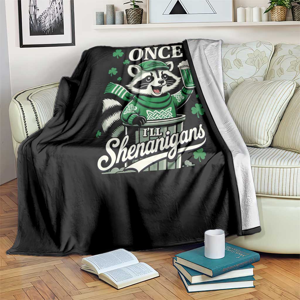 If I Shenan Once I Will Shenanigan Throw Blanket St Patricks Day Raccoon TS11 Print Your Wear