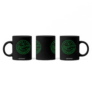 Funny St Patricks Day If I Shenan Once I Will Shenanigan Coffee Mug TS11 Print Your Wear