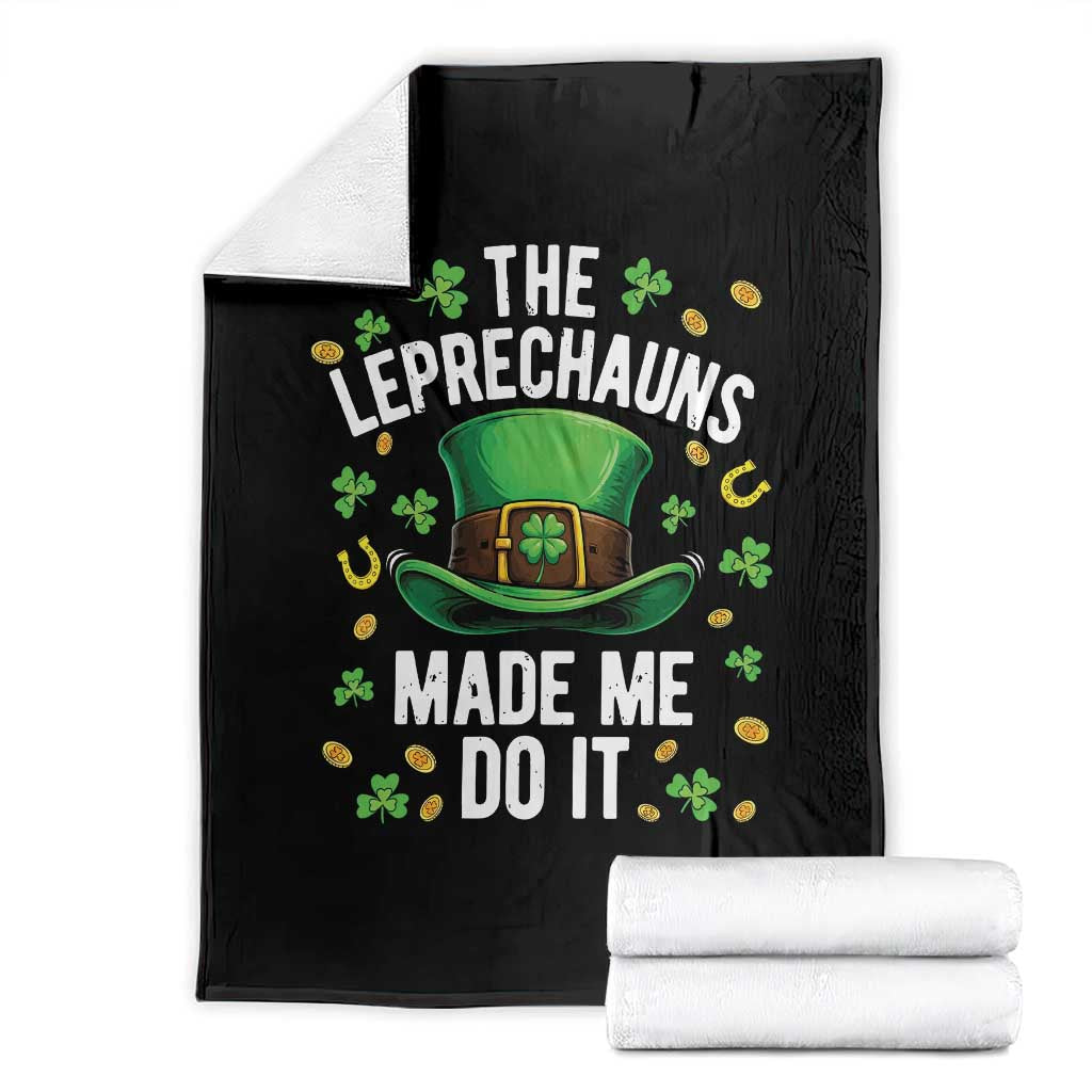 Funny St Patricks Day The Leprechauns Made Me Do It Throw Blanket TS11 Black Print Your Wear