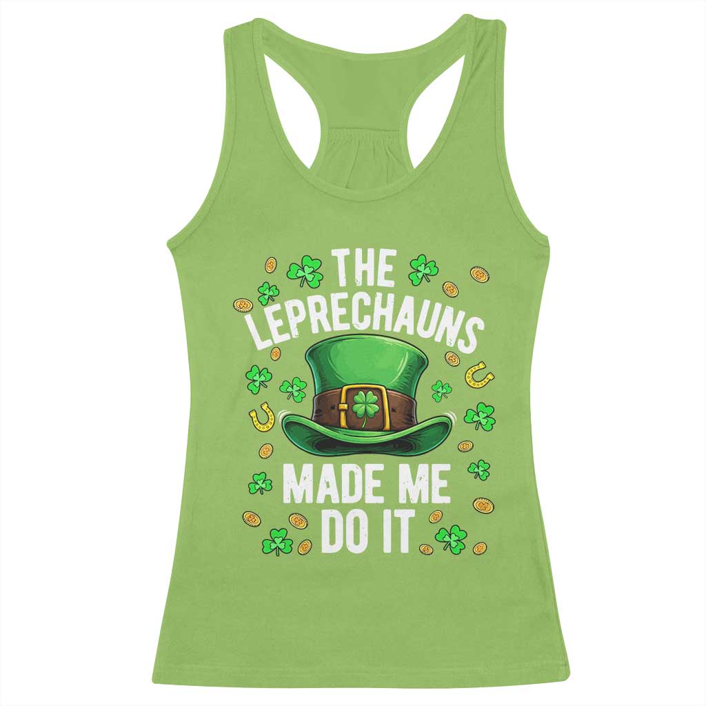 Funny St Patricks Day The Leprechauns Made Me Do It Racerback Tank Top TS11 Lime Print Your Wear
