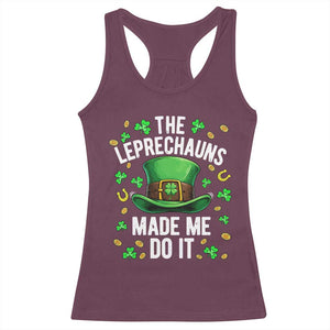Funny St Patricks Day The Leprechauns Made Me Do It Racerback Tank Top TS11 Maroon Print Your Wear