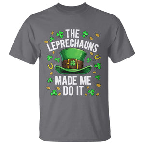 Funny St Patricks Day The Leprechauns Made Me Do It T Shirt TS11 Charcoal Print Your Wear