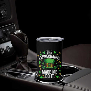 Funny St Patricks Day The Leprechauns Made Me Do It Tumbler Cup TS11 Print Your Wear