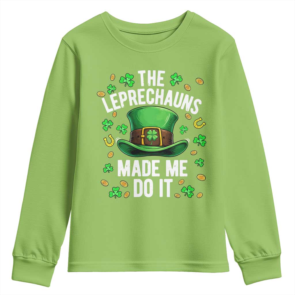 Funny St Patricks Day The Leprechauns Made Me Do It Youth Sweatshirt TS11 Lime Print Your Wear