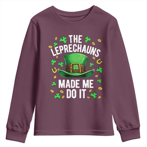 Funny St Patricks Day The Leprechauns Made Me Do It Youth Sweatshirt TS11 Maroon Print Your Wear
