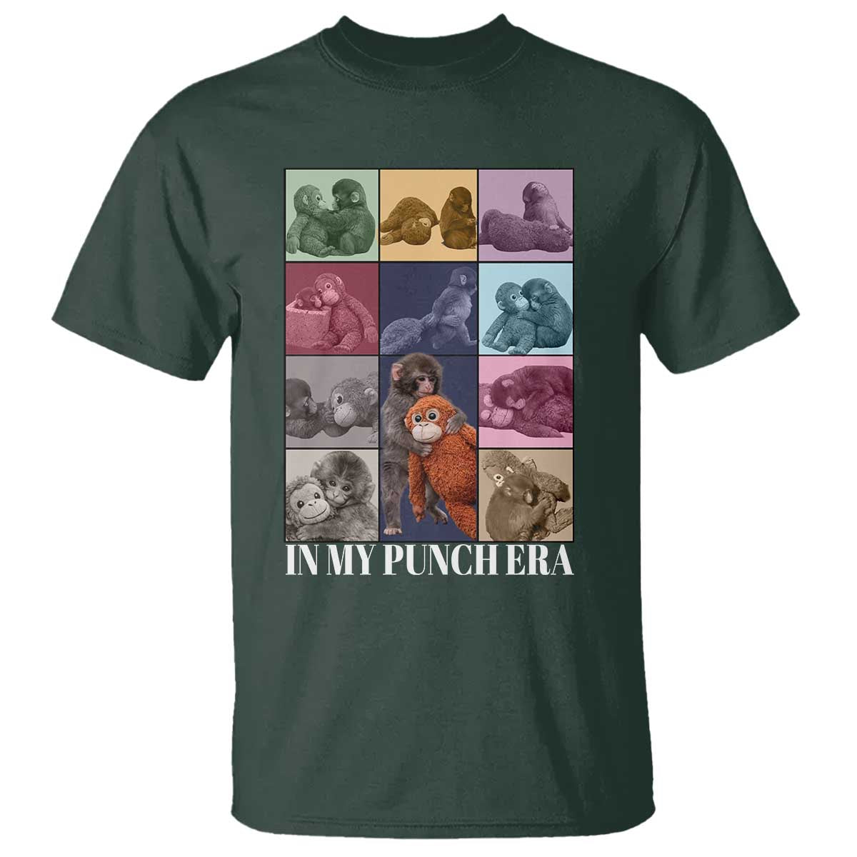 Punch The Monkey T Shirt In My Punch Era Baby Monkey Hugging Plush TS11 Dark Forest Green Print Your Wear