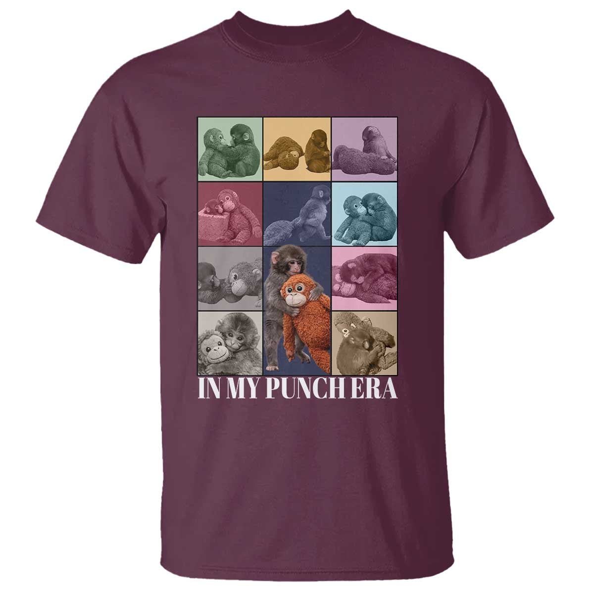 Punch The Monkey T Shirt In My Punch Era Baby Monkey Hugging Plush TS11 Maroon Print Your Wear