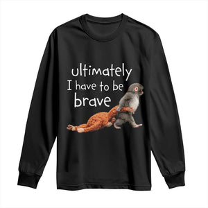 Ultimate I Have To Be Brave Baby Monkey Punch Long Sleeve Shirt TS11 Black Print Your Wear