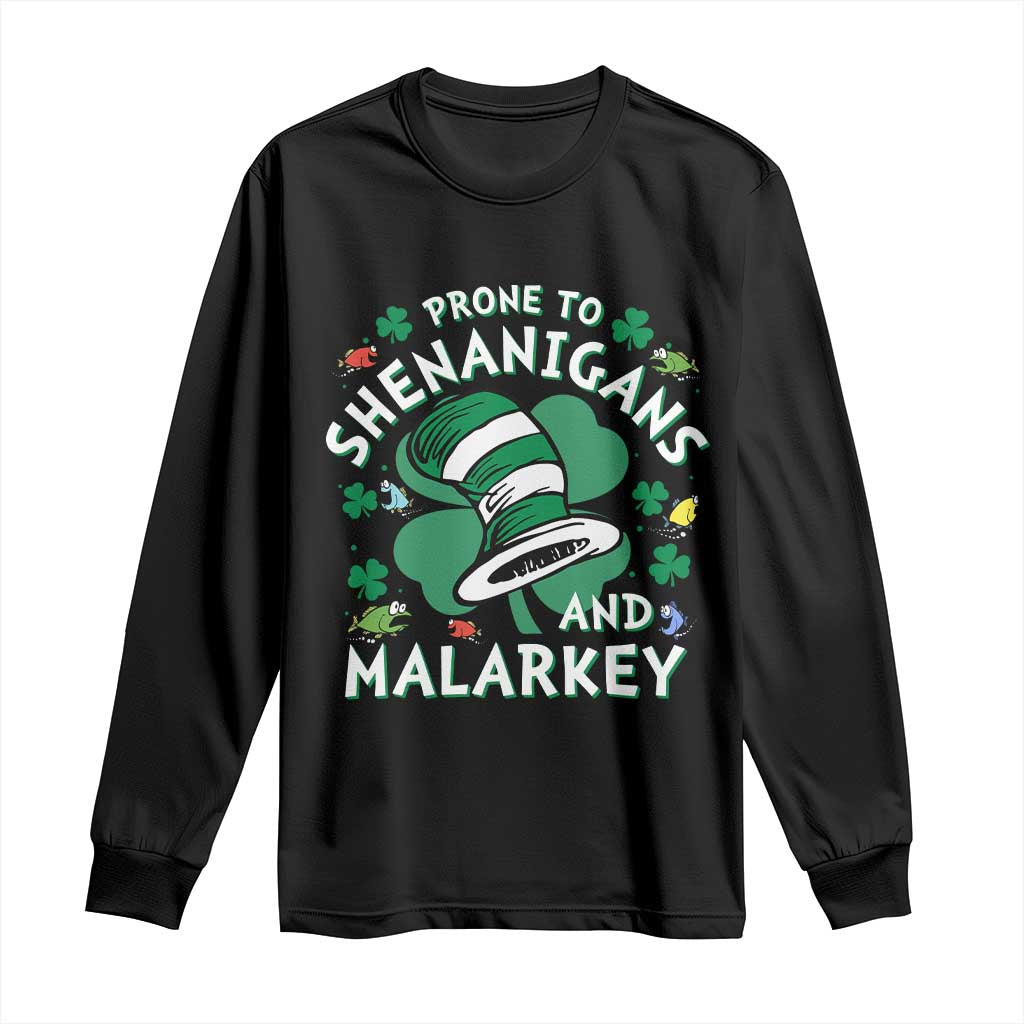 Funny Prone To Shenanigans And Malarkey Long Sleeve Shirt St Patricks Day Reading Hat TS11 Black Print Your Wear