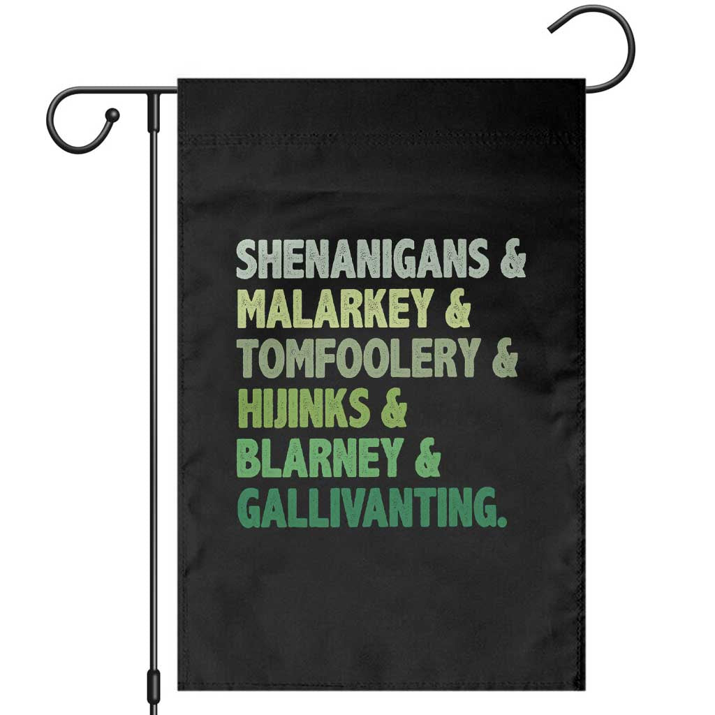 Funny St Patricks Day Shenanigans Malarkey Tomfoolery Hijinks Blarney Gallivanting Garden Flag TS11 Black Print Your Wear