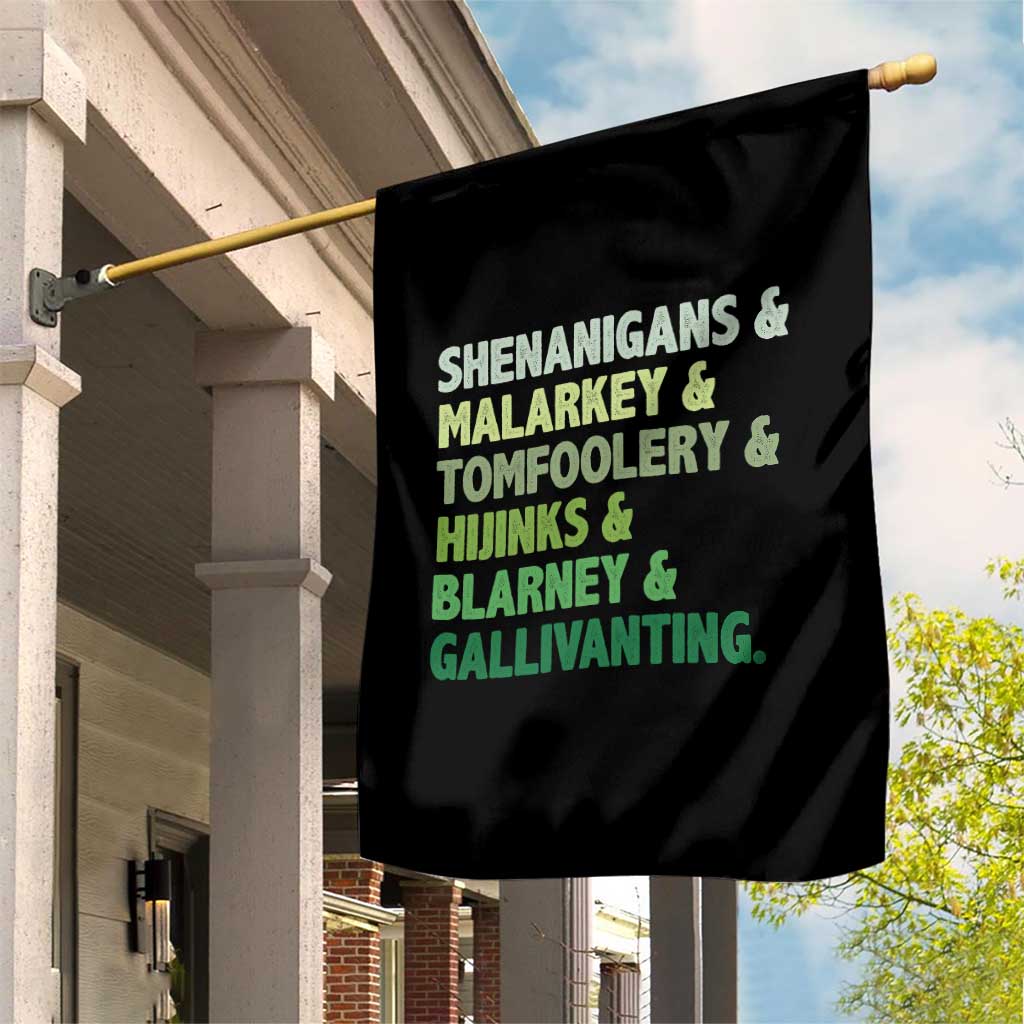Funny St Patricks Day Shenanigans Malarkey Tomfoolery Hijinks Blarney Gallivanting Garden Flag TS11 Print Your Wear