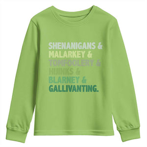 Funny St Patricks Day Shenanigans Malarkey Tomfoolery Hijinks Blarney Gallivanting Youth Sweatshirt TS11 Lime Print Your Wear