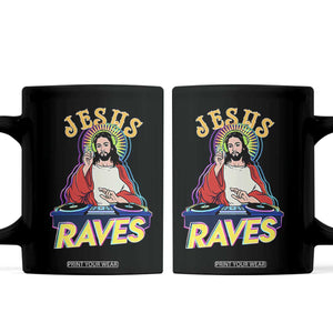 Funny Jesus DJ Raves Techno EDM Party Coffee Mug TS11 Black Print Your Wear