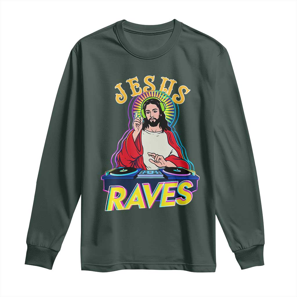 Funny Jesus DJ Raves Techno EDM Party Long Sleeve Shirt TS11 Dark Forest Green Print Your Wear