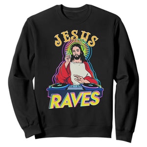 Funny Jesus DJ Raves Techno EDM Party Sweatshirt TS11 Black Print Your Wear