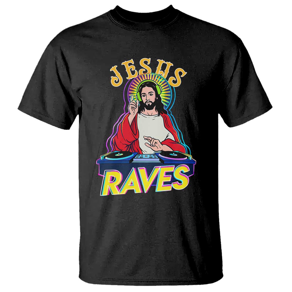 Funny Jesus DJ Raves Techno EDM Party T Shirt TS11 Black Print Your Wear
