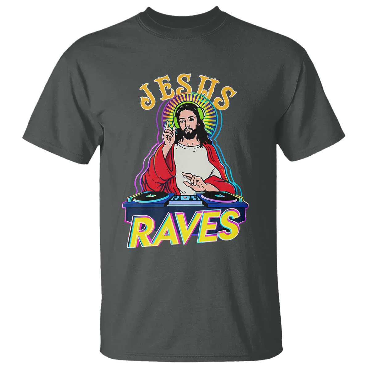 Funny Jesus DJ Raves Techno EDM Party T Shirt TS11 Dark Heather Print Your Wear