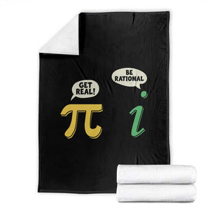 Get Real Be Rational Pi Math Teacher Geek Sarcastic Throw Blanket TS11 Black Print Your Wear