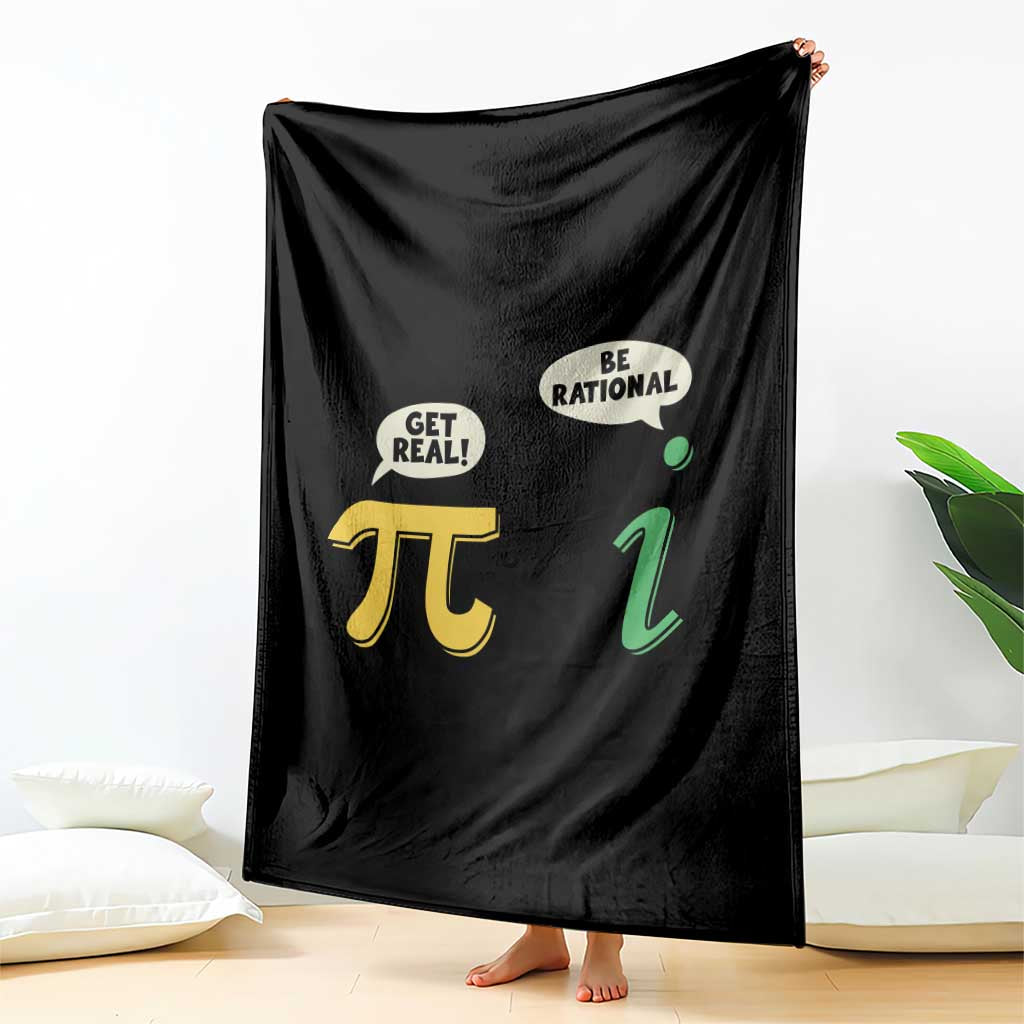 Get Real Be Rational Pi Math Teacher Geek Sarcastic Throw Blanket TS11 Print Your Wear