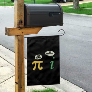 Get Real Be Rational Pi Math Teacher Geek Sarcastic Garden Flag TS11 Print Your Wear