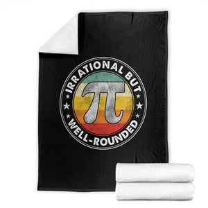Funny Irrational But Well Rounded Pi Day Throw Blanket TS11 Black Print Your Wear