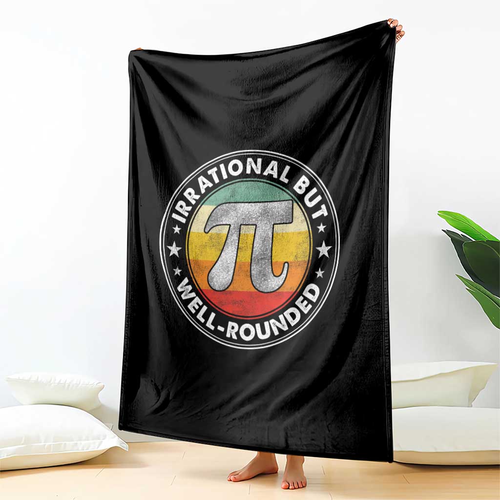 Funny Irrational But Well Rounded Pi Day Throw Blanket TS11 Print Your Wear