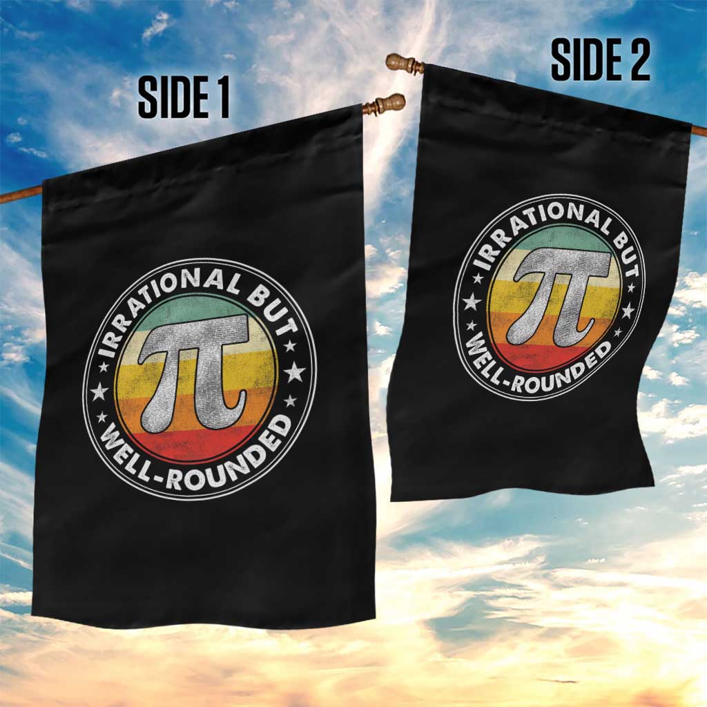 Funny Irrational But Well Rounded Pi Day Garden Flag TS11 Print Your Wear