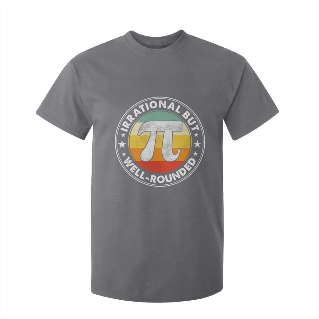 Funny Irrational But Well Rounded Pi Day T Shirt For Kid TS11 Charcoal Print Your Wear