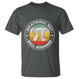 Funny Irrational But Well Rounded Pi Day T Shirt TS11 Dark Heather Print Your Wear