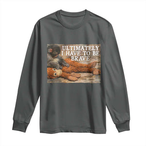 Ultimate I Have To Be Brave Punch The Monkey Long Sleeve Shirt Cute Baby Monkey Hugging Plush TS11 Dark Heather Print Your Wear