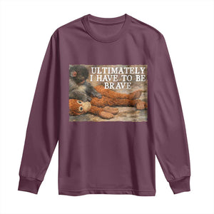 Ultimate I Have To Be Brave Punch The Monkey Long Sleeve Shirt Cute Baby Monkey Hugging Plush TS11 Maroon Print Your Wear
