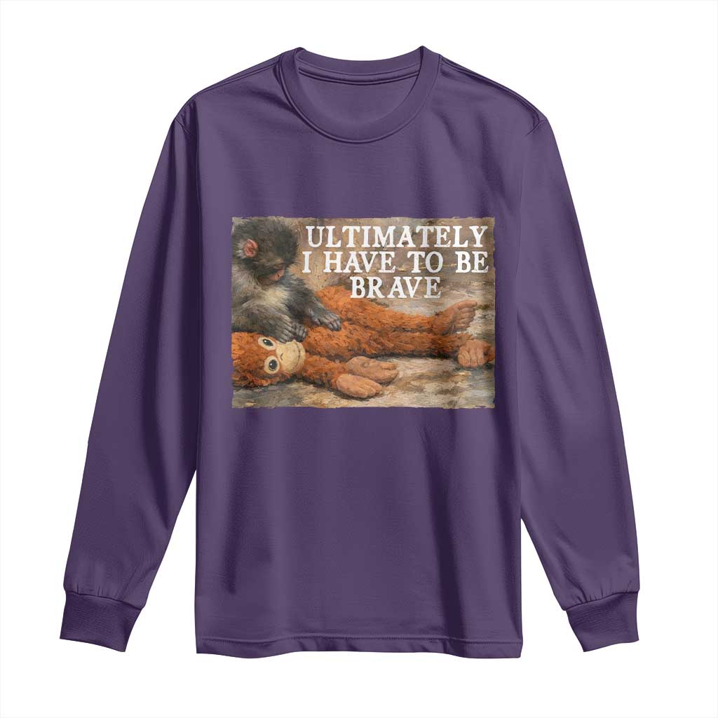 Ultimate I Have To Be Brave Punch The Monkey Long Sleeve Shirt Cute Baby Monkey Hugging Plush TS11 Purple Print Your Wear