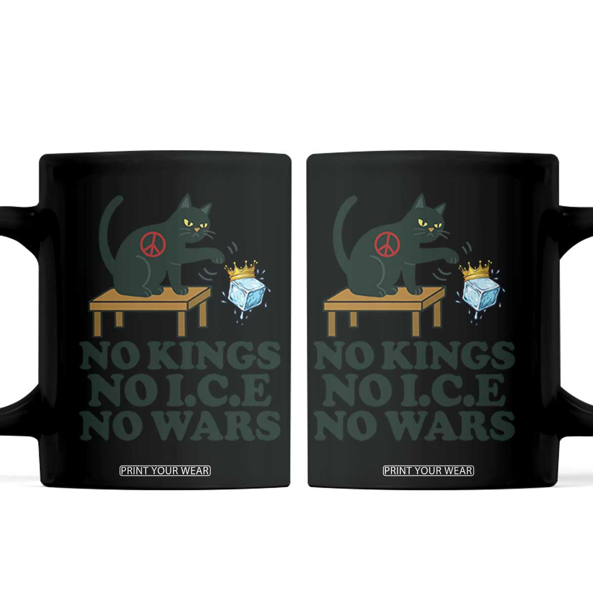 No Kings No Ice No Wars Cat Coffee Mug Funny Political Freedom Activist TS11 Black Print Your Wear