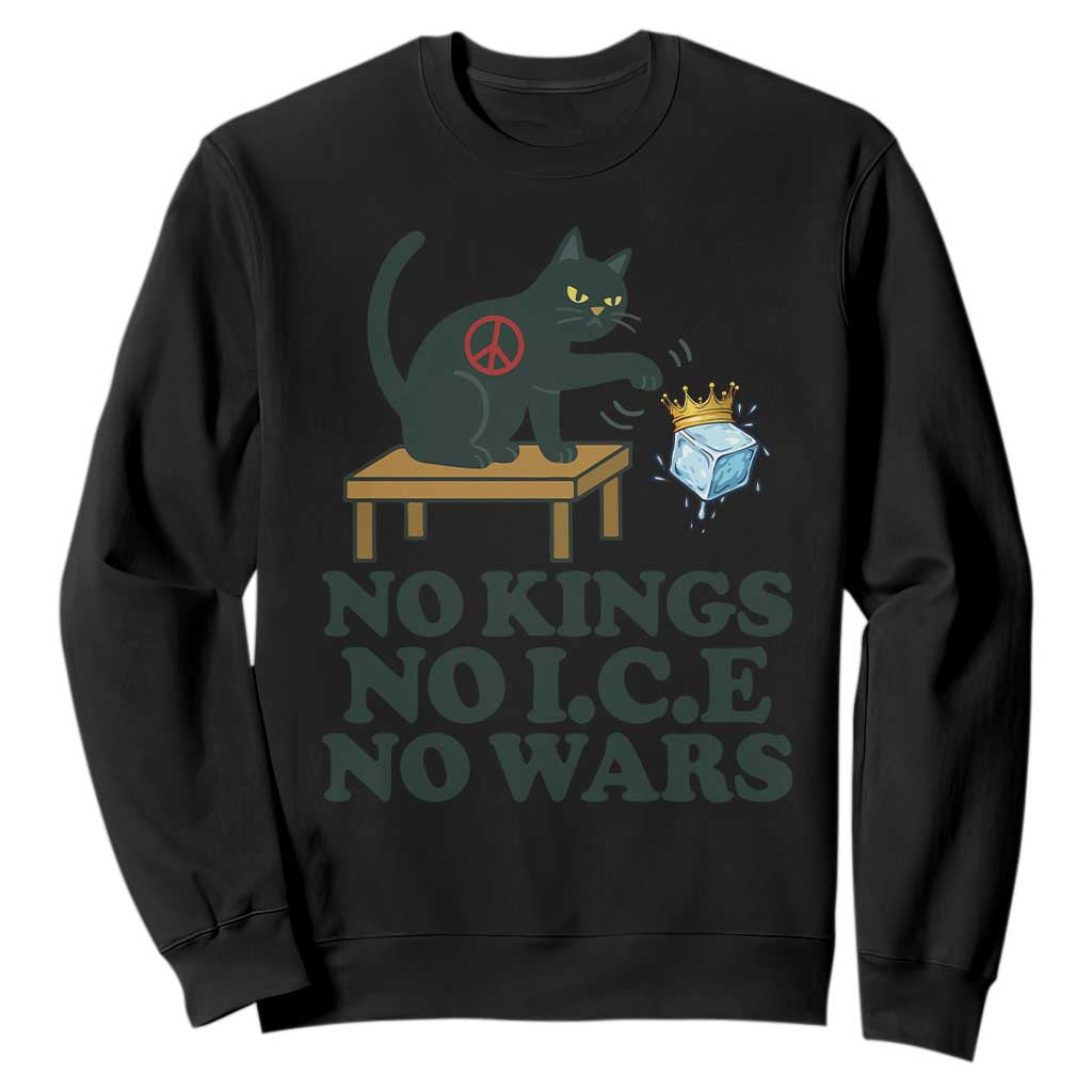No Kings No Ice No Wars Cat Sweatshirt Funny Political Freedom Activist TS11 Black Print Your Wear