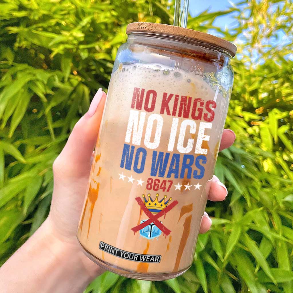 No Kings No Ice No Wars 8647 Glass Can Rejecting Kings Anti Authoritarian TS11 Black Print Your Wear