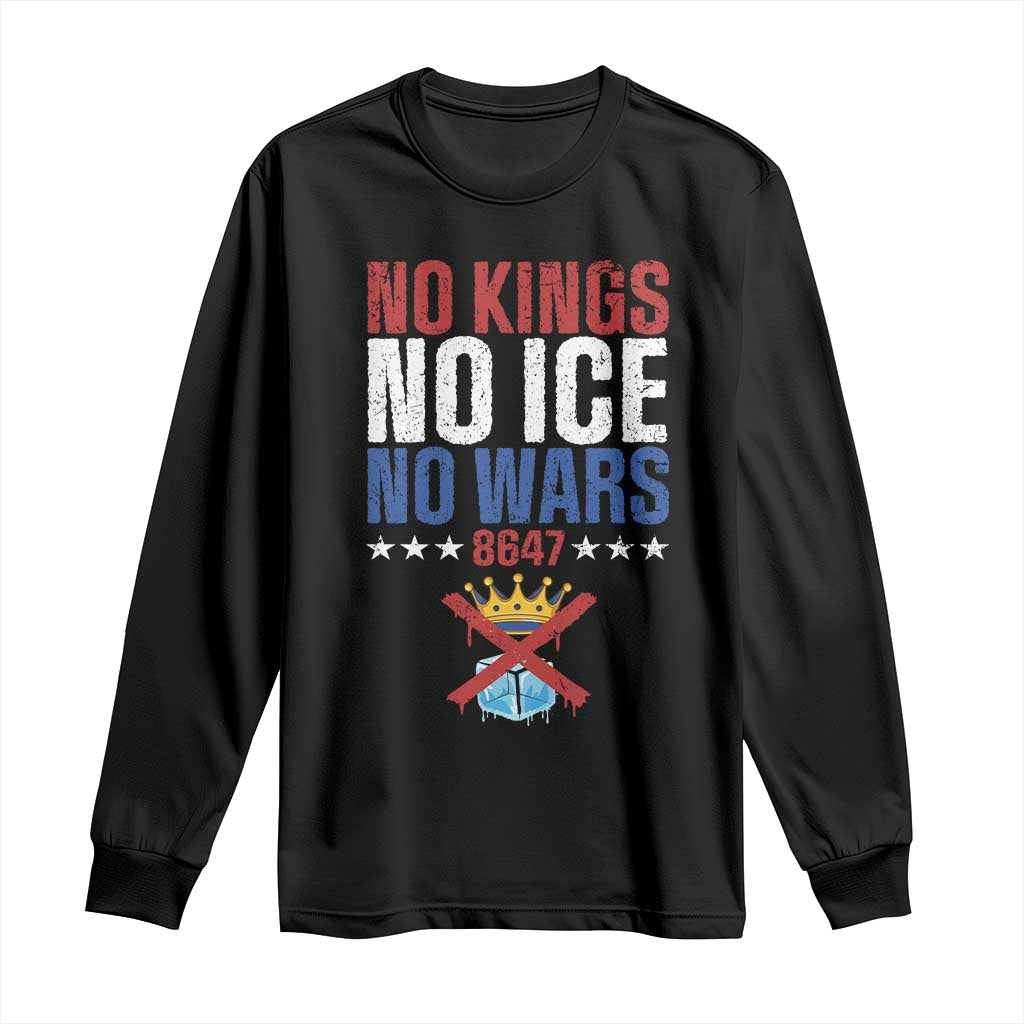 No Kings No Ice No Wars 8647 Long Sleeve Shirt Rejecting Kings Anti Authoritarian TS11 Black Print Your Wear