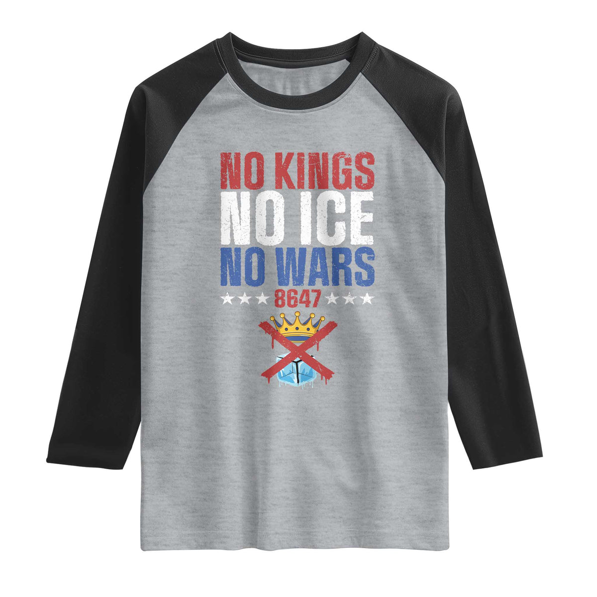 No Kings No Ice No Wars 8647 Raglan Shirt Rejecting Kings Anti Authoritarian TS11 Heather Gray Black Print Your Wear