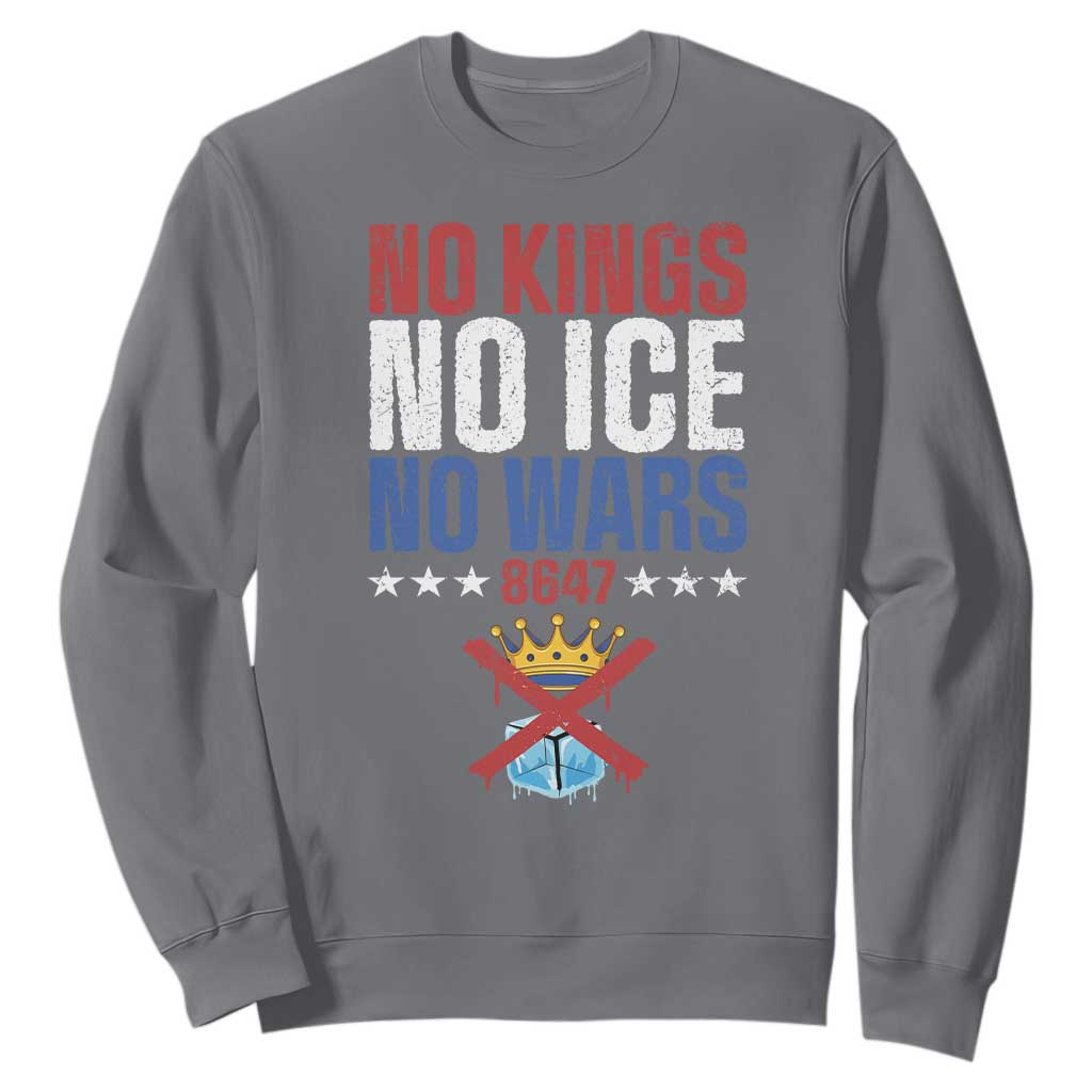 No Kings No Ice No Wars 8647 Sweatshirt Rejecting Kings Anti Authoritarian TS11 Charcoal Print Your Wear