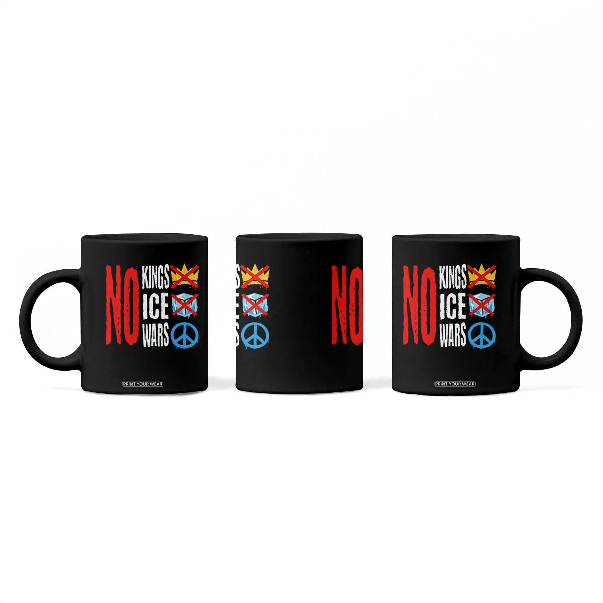 No Kings No Ice No Wars Coffee Mug Political Protest Peace Sign TS11 Print Your Wear