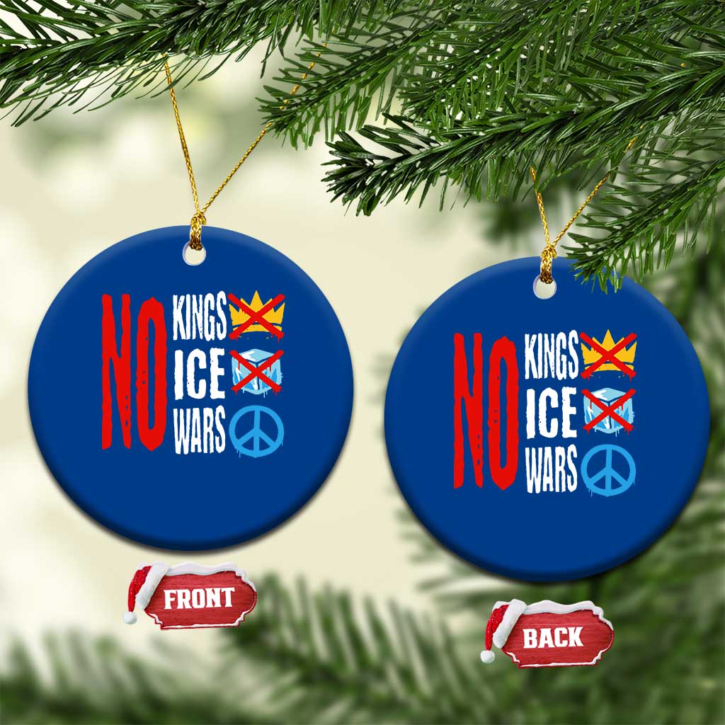 No Kings No Ice No Wars Ceramic Ornament Political Protest Peace Sign TS11 1pc Blue Print Your Wear