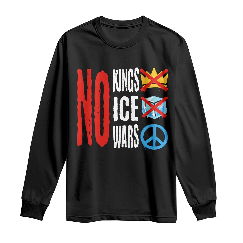 No Kings No Ice No Wars Long Sleeve Shirt Political Protest Peace Sign TS11 Black Print Your Wear